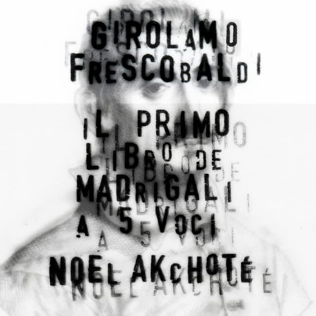 Frescobaldi: Il primo libro de' madrigali - Girolamo Frescobaldi