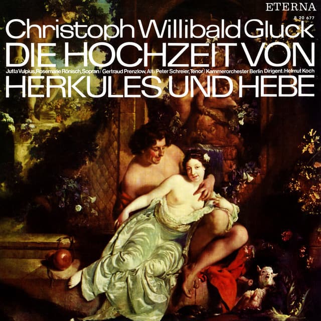 Gluck: Die Hochzeit von Herkules und Hebe - Christoph Willibald Gluck