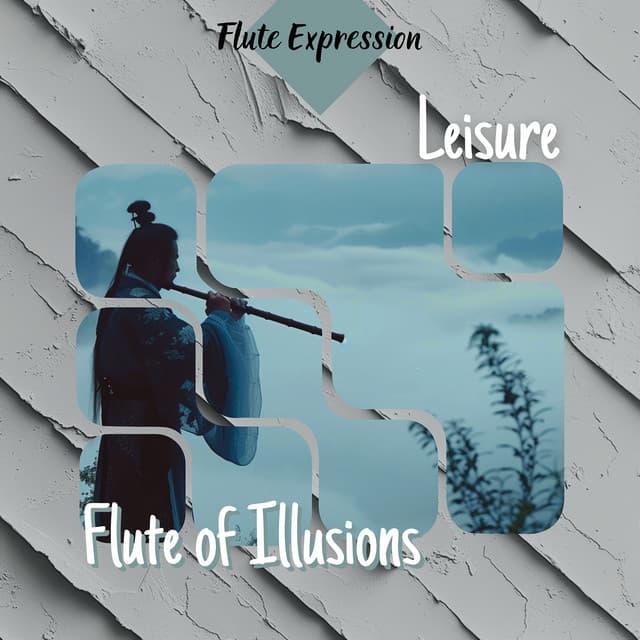 Leisure - Flute of Illusions - Flute Expression