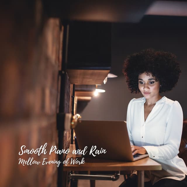 Smooth Piano and Rain: Mellow Evening of Work - Work from Home Latino