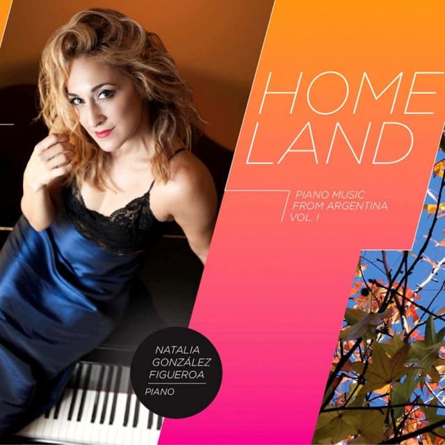 Homeland: Piano Music from Argentina, Vol. 1 - Natalia González Figueroa