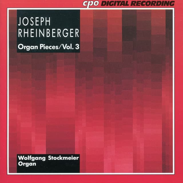 Joseph Rheinberger: Organ Pieces, Vol. 3 - Josef Rheinberger