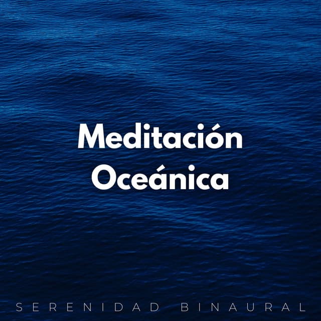 Meditación Oceánica: Serenidad Binaural - Armonía de Reiki