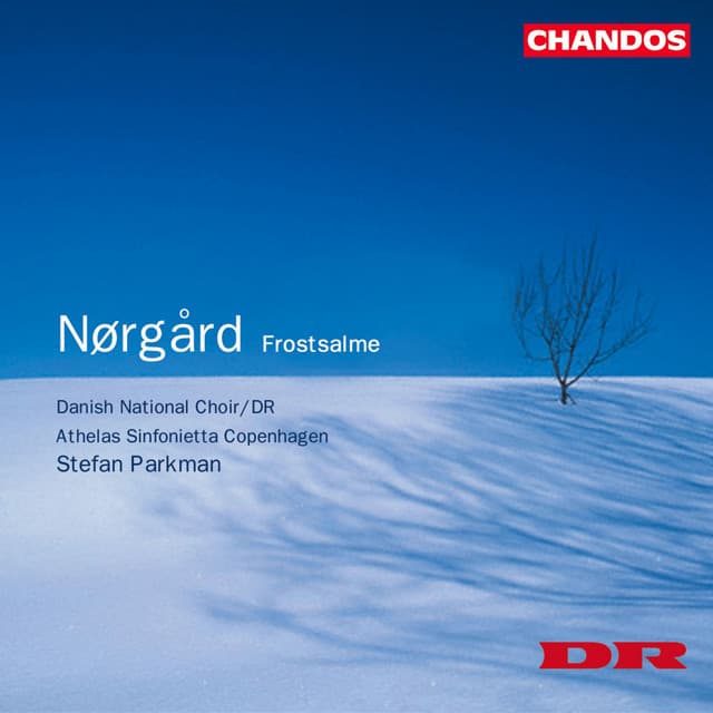 Nørgård: Singe die Gärten, Wie ein Kind, Tre hymniske ansatser, Flos ut rosa floruit, Gaudet mater & Frostsalme - Per Nørgård