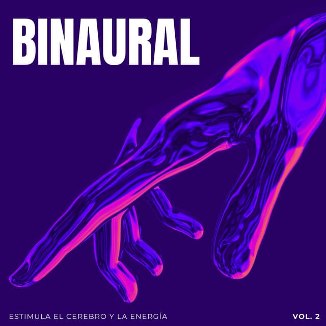 Binaural: Estimula El Cerebro Y La Energía Vol. 2 - Mente de serenidad binaural