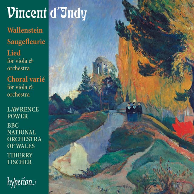 Vincent d'Indy: Wallenstein & Other Orchestral Works - Vincent d'Indy