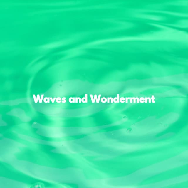 Waves and Wonderment - Música para Restaurantes