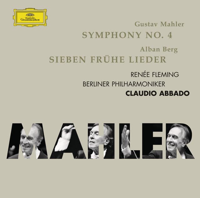 Mahler: Symphonie No.4; Berg: 7 frühe Lieder - Renée Fleming