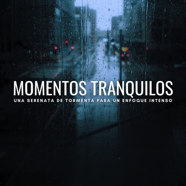 Momentos Tranquilos: Una Serenata De Tormenta Para Un Enfoque Intenso - Contenido de calidad Lofi