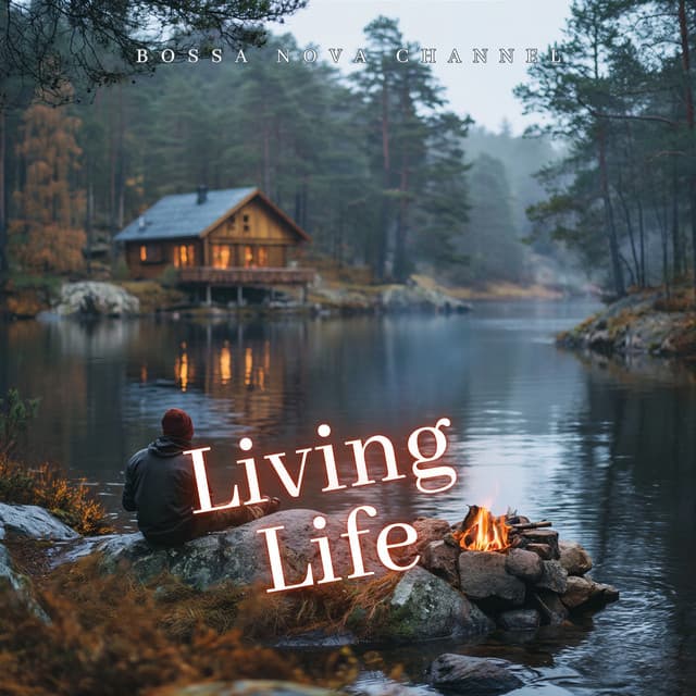 Living Life - Bossa Nova Channel