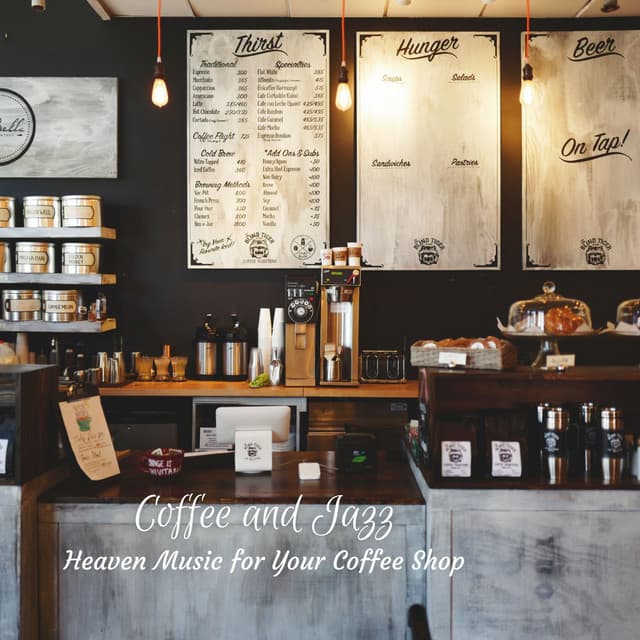 Coffee and Jazz: Heaven Music for Your Coffee Shop - Coffee Morning Jazz Deluxe