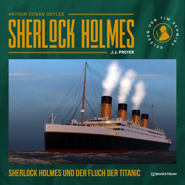 Sherlock Holmes und der Fluch der Titanic - Arthur Conan Doyle