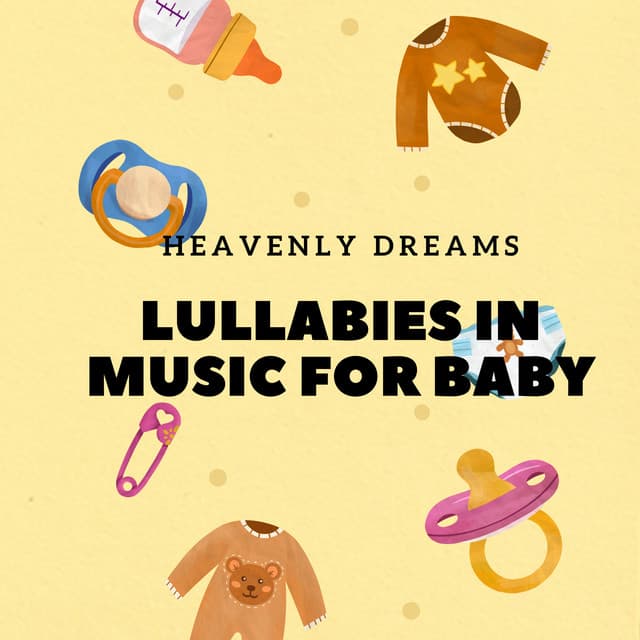 Heavenly Dreams: Lullabies in Music for Baby - New Age Chillax Project