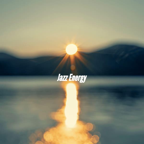 Jazz Energy - Jazz Rilassante Ritmi