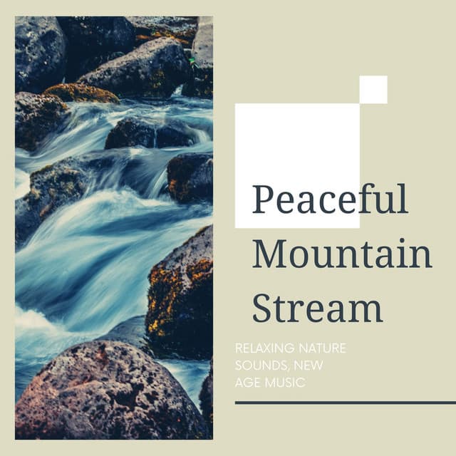Peaceful Mountain Stream: Relaxing Nature Sounds, New Age Music - Bedtime Songs Collective