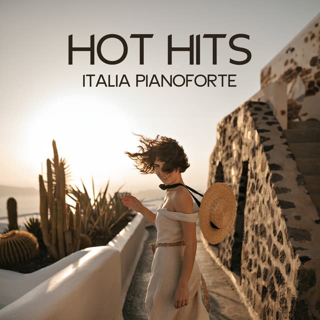 HOT HITS ITALIA PIANOFORTE – Musica Italiana Rilassante 2023 - Hot Hits Italia