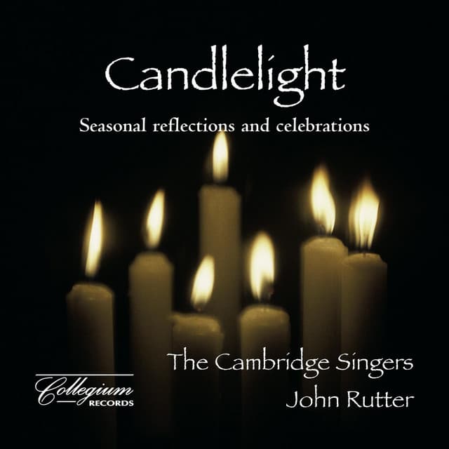 Candlelight: Seasonal Reflections & Celebrations - The Cambridge Singers