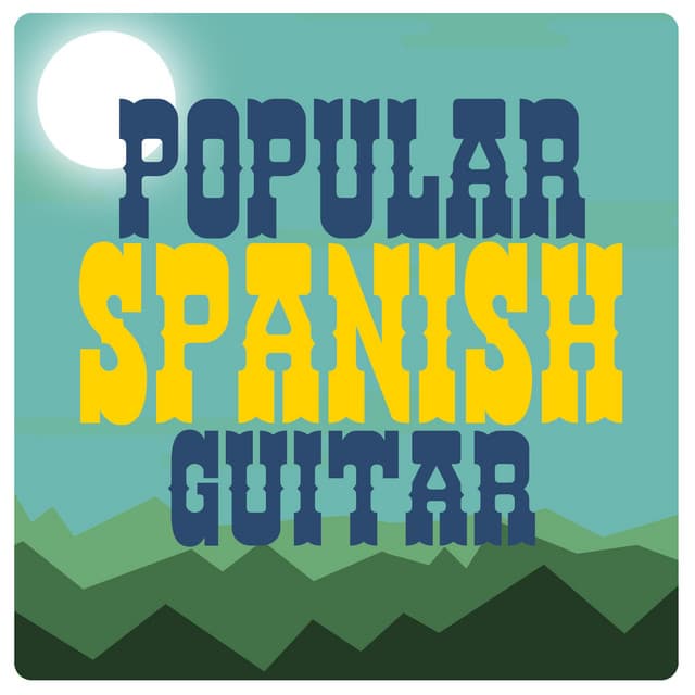 Popular Spanish Guitar - Spanish Guitar
