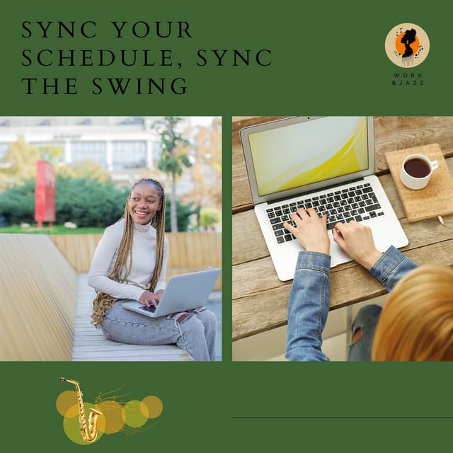 Sync Your Schedule, Sync the Swing - Work & Jazz