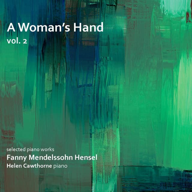 A Woman's Hand, Vol. 2 - Fanny Mendelssohn