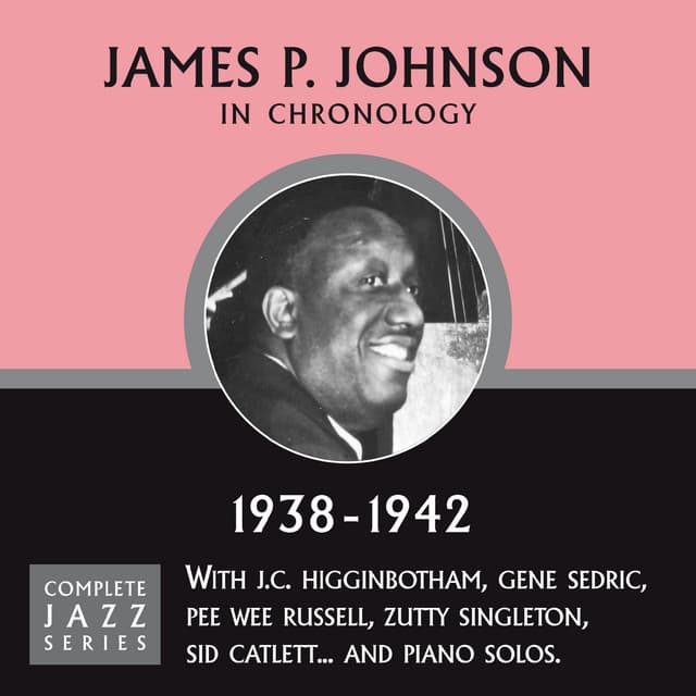 Complete Jazz Series 1938 - 1942 - James P. Johnson