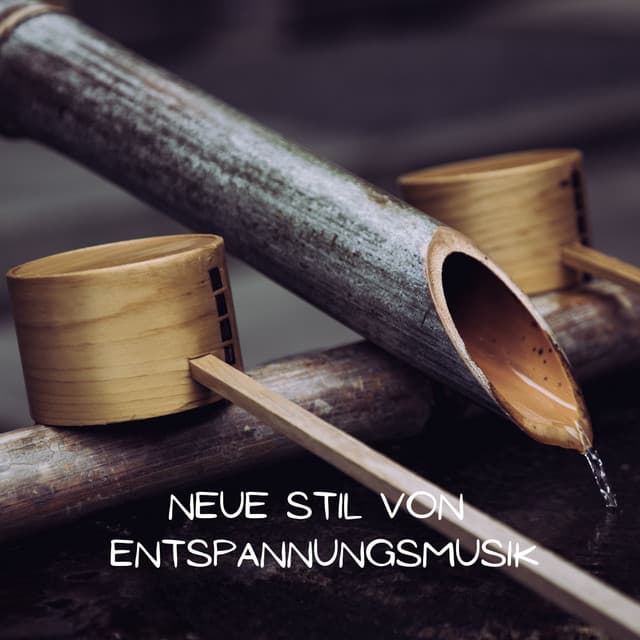 Neue Stil von Entspannungsmusik - Entspannungsmusik Welt