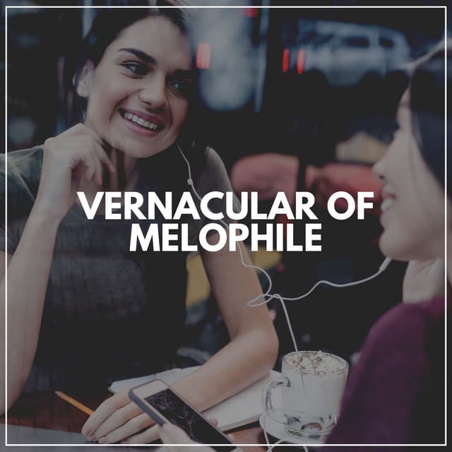 Vernacular of Melophile - Jazz Music Therapy for Cats