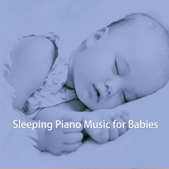 Sleeping Piano Music for Babies - Bedtime Baby