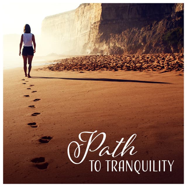 Path to Tranquility - Mindfulness Meditation, Relax, Yoga, Inner Self, Healing Sleep, Deep Peace - Absolutely Relaxing Oasis