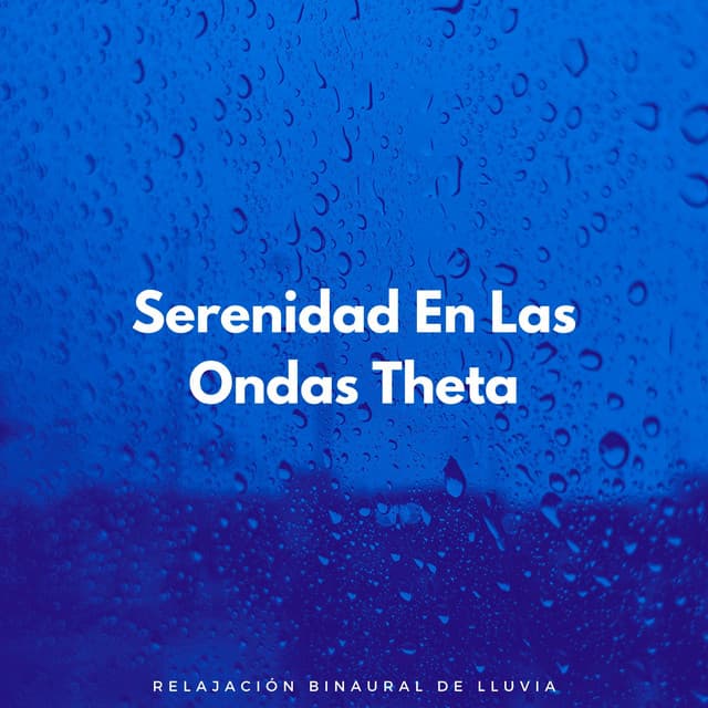 Serenidad En Las Ondas Theta: Relajación Binaural De Lluvia - Investigación de ritmos binaurales