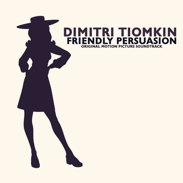 Friendly Persuasion - Dimitri Tiomkin