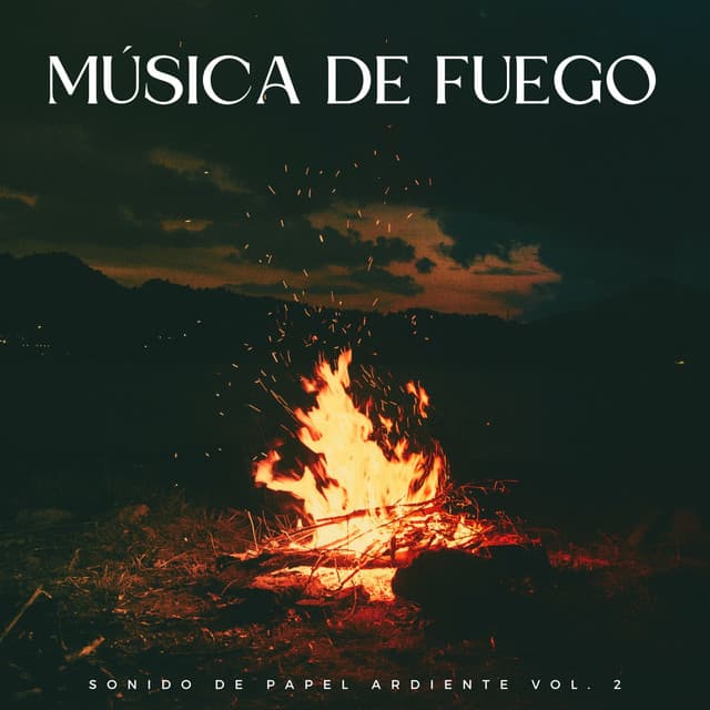 Música De Fuego: Sonido De Papel Ardiente Vol. 2 - Grabaciones relajantes de la Naturaleza