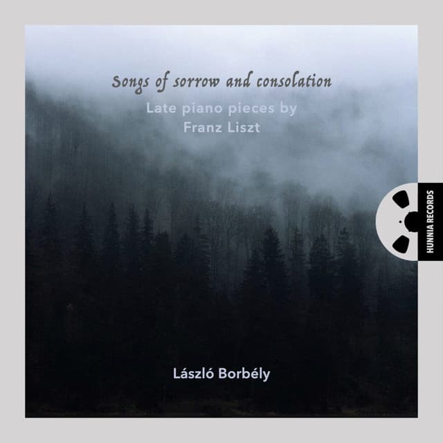 Songs of Sorrow and Consolation - László Borbély