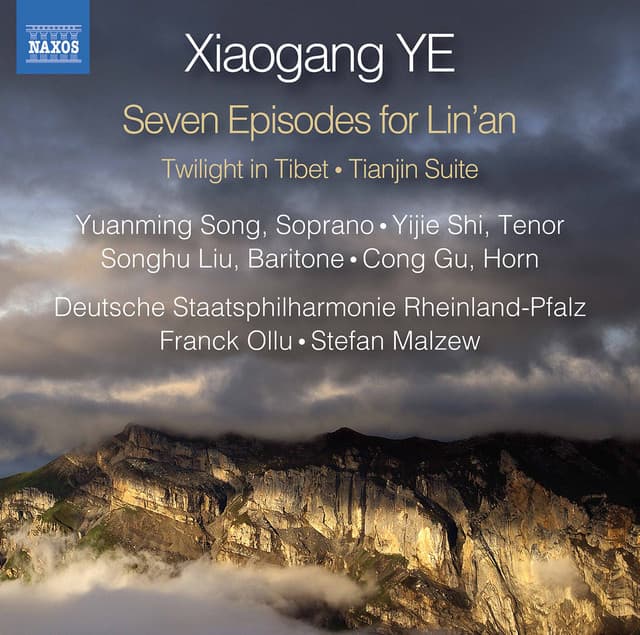 Xiaogang Ye: Twilight in Tibet, 7 Episodes for Lin'an & Tianjin Suite - Xiaogang Ye