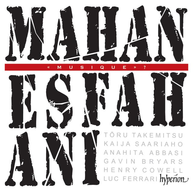 Musique? – Modern and Electro-Acoustic Works for Harpsichord - Mahan Esfahani