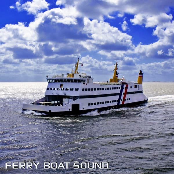 Ferry Boat Sound - Ferry Boat Sounds