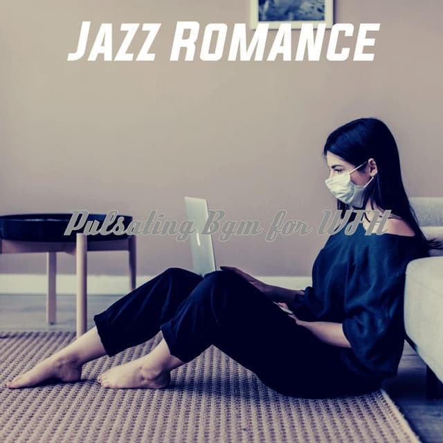 Pulsating Bgm for WFH - Jazz Romance