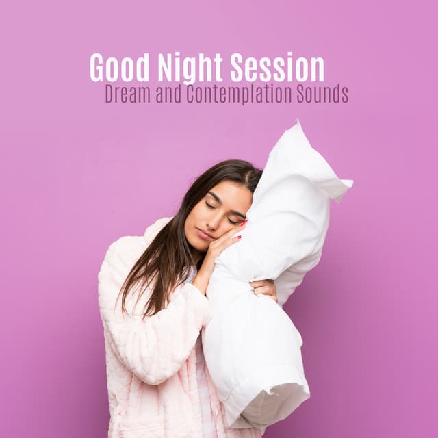 Good Night Session: Dream and Contemplation Sounds - Sleep Cycles Music Collective