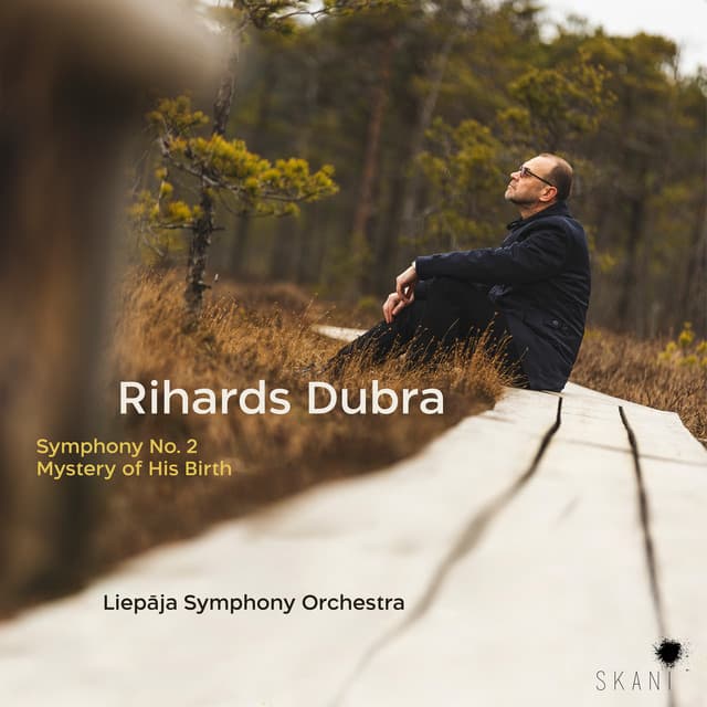 Symphony No. 2, Mystery of His Birth - Rihards Dubra