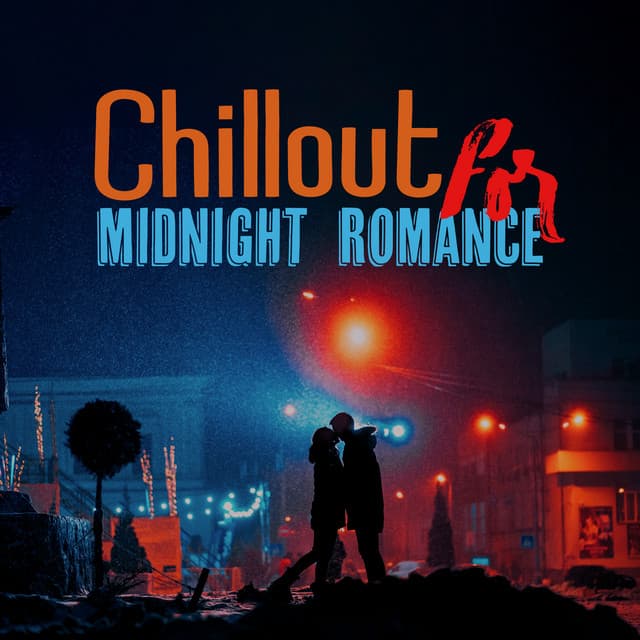 Chillout for Midnight Romance - Slow Sex Music