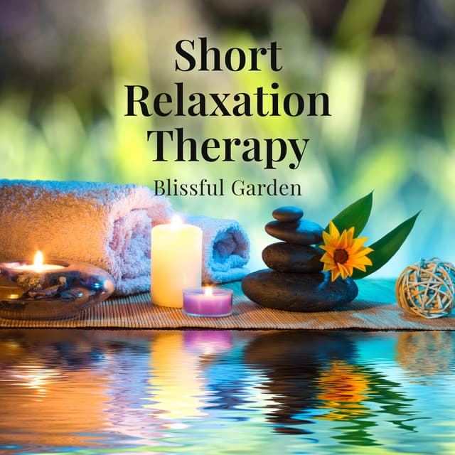 Short Relaxation Therapy: Blissful Garden of Calmness - Nature Meditation Academy