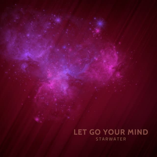 Let Go Your Mind - Starwater