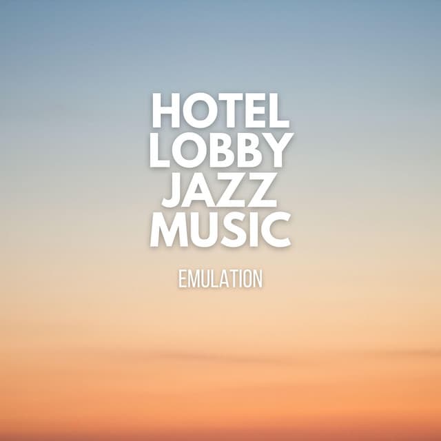 Emulation - The Hotel Vibe
