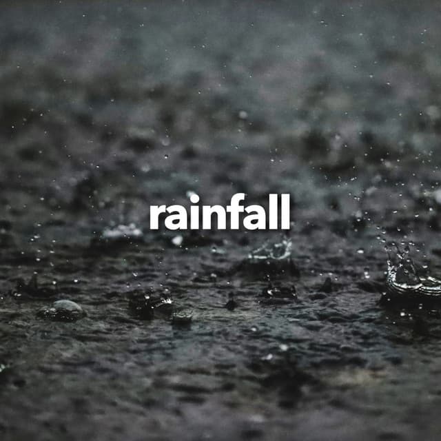 Rainfall - Soothing Sounds