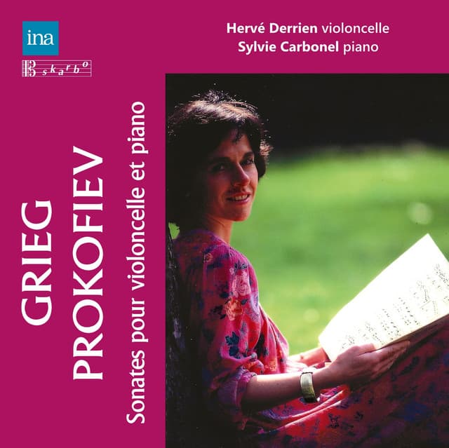 Grieg: Cello Sonata in A Minor, Op. 36 - Prokofiev: Cello Sonata in C Major, Op. 119 - Sylvie Carbonel