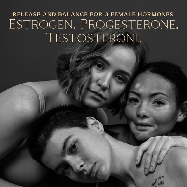 Release and Balance for 3 Female Hormones: Estrogen, Progesterone, Testosterone, Menstruation, Ovulation, Pregnancy and Hormonal Pain Headache Relief - Therapy Music Sanctuary