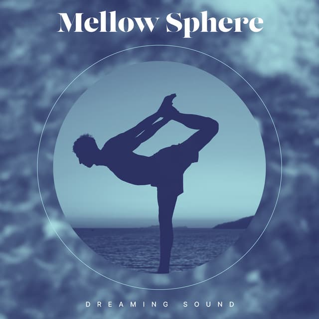 Mellow Sphere - Dreaming Sound
