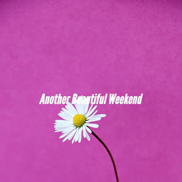Another Beautiful Weekend - Easy Listening Afternoon Music