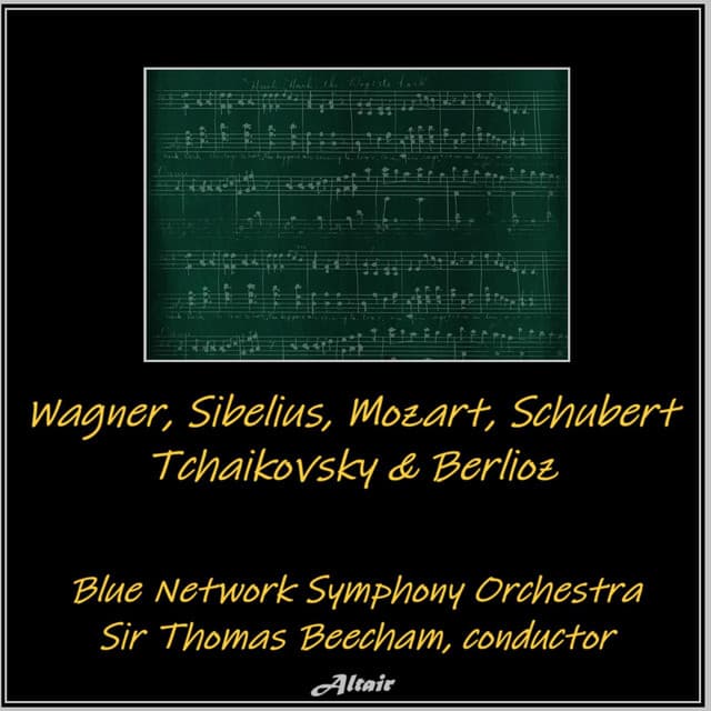 Wagner, Sibelius, Mozart, Schubert, Tchaikovsky & Berlioz - Blue Network Symphony Orchestra
