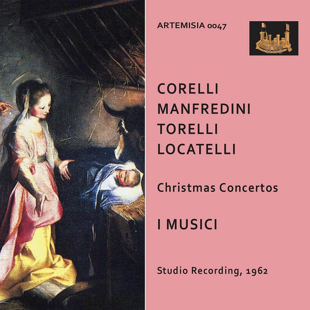 Corelli, Manfredini, Torelli & Locatelli: Christmas Concertos - I Musici